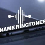 Apps to Create Name Ringtones